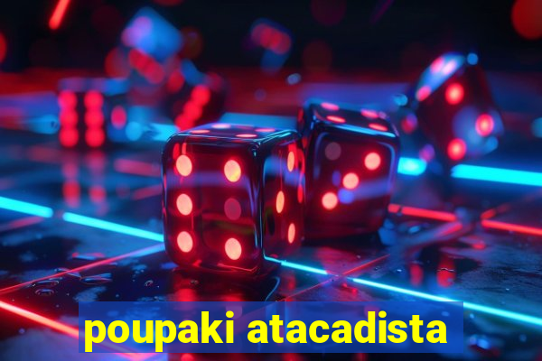 poupaki atacadista